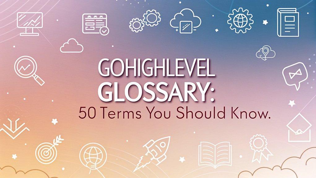 gohighlevel essential terminology guide