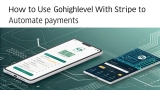 How to Use Gohighlevel With Stripe to Automate Payments