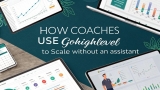 How Coaches Use GoHighLevel to Scale Without an Assistant