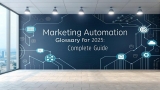 Marketing Automation Glossary for 2025: Complete Guide